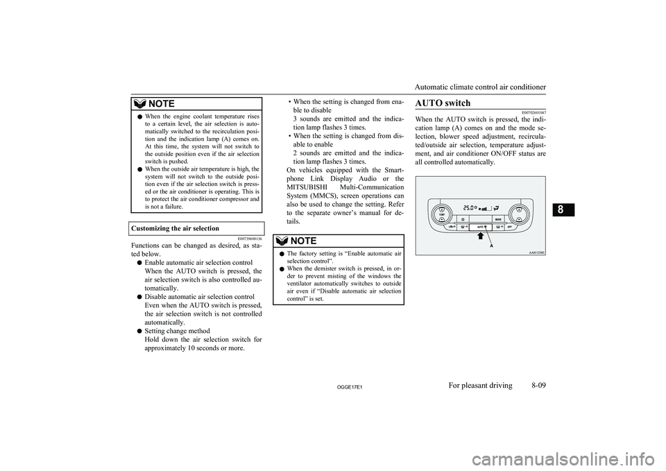 MITSUBISHI OUTLANDER PHEV 2017  Owners Manual (in English) NOTElWhen  the  engine  coolant  temperature  rises
to  a  certain  level,  the  air  selection  is  auto-
matically  switched  to  the  recirculation  posi- tion  and  the  indication  lamp  (A)  com