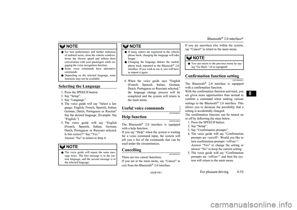 MITSUBISHI OUTLANDER PHEV 2017  Owners Manual (in English) NOTElFor  best  performance  and  further  reduction
of ambient noise, close the vehicle windows,lower  the  blower  speed  and  refrain  from
conversation  with  your  passengers  while  en- gaging t