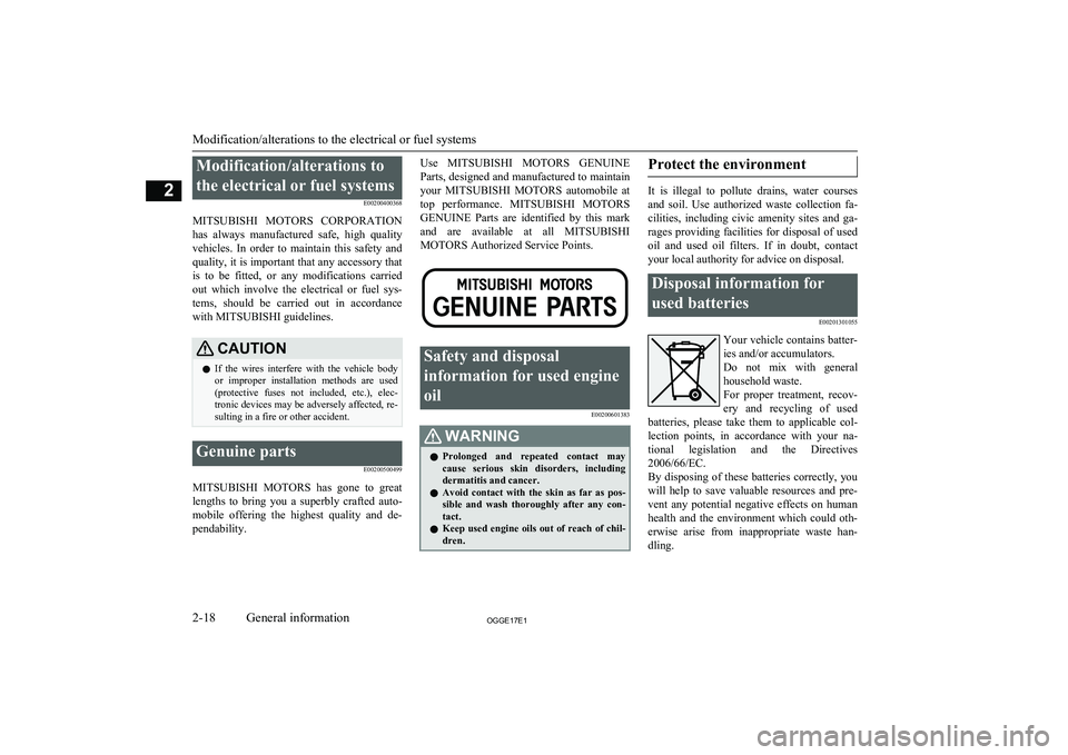 MITSUBISHI OUTLANDER PHEV 2017 (in English) Service Manual Modification/alterations tothe electrical or fuel systems E00200400368
MITSUBISHI MOTORS CORPORATION
has always manufactured safe, high quality vehicles. In order to maintain this safety MITSUBISHI OUTLANDER PHEV 2017 (in English) Service Manual Modification/alterations tothe electrical or fuel systems E00200400368
MITSUBISHI MOTORS CORPORATION
has always manufactured safe, high quality vehicles. In order to maintain this safety