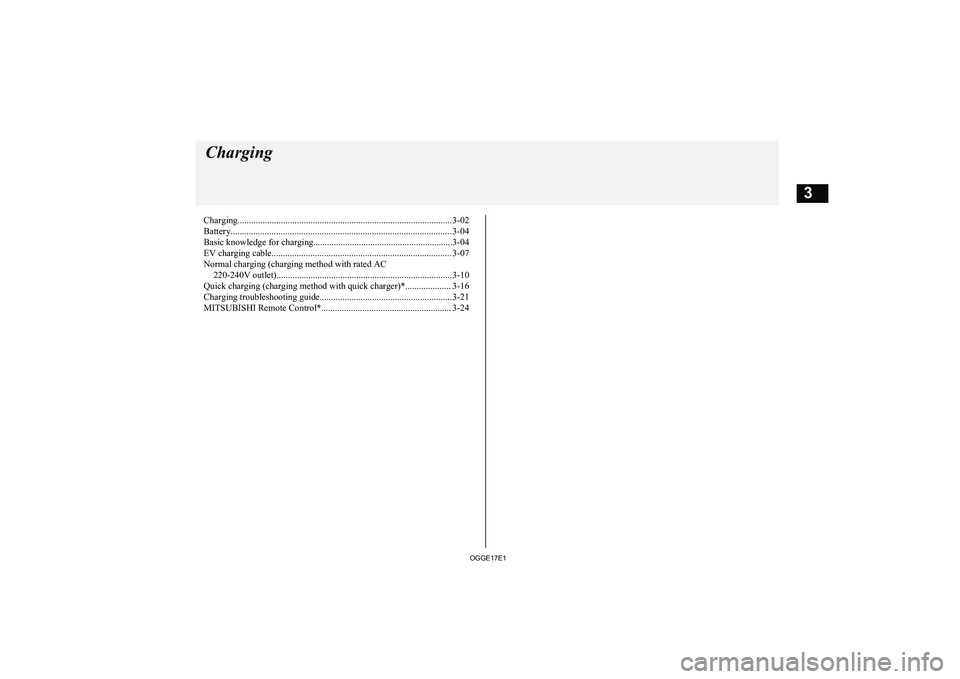 MITSUBISHI OUTLANDER PHEV 2017   (in English) Owners Guide Charging.............................................................................................. 3-02
Battery.....................................................................................