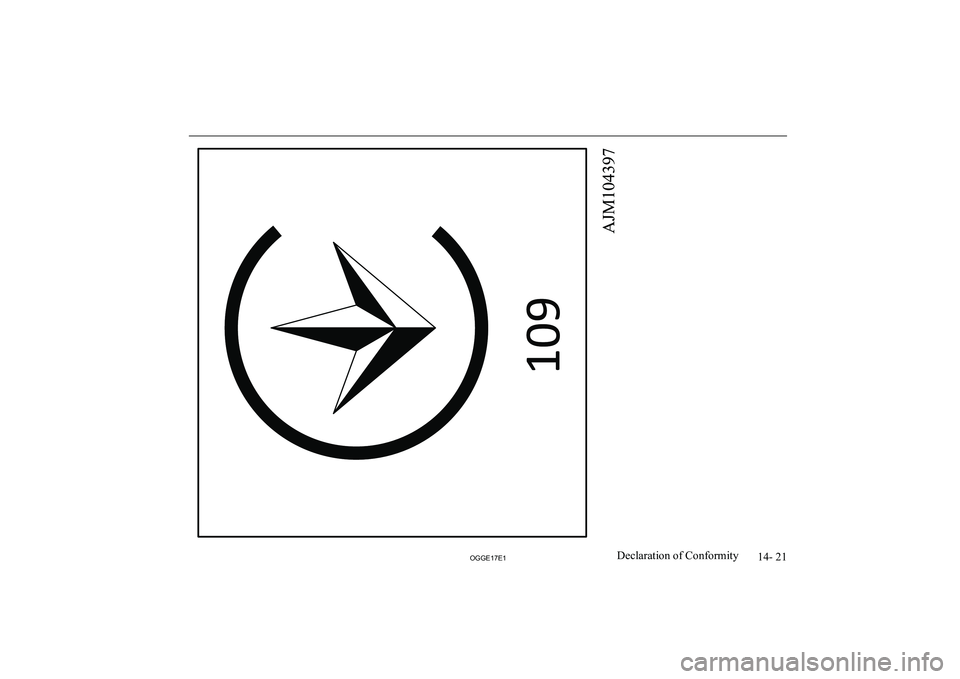 MITSUBISHI OUTLANDER PHEV 2017 Owners Manual (in English) 14- 21
OGGE17E1Declaration of Conformity MITSUBISHI OUTLANDER PHEV 2017 Owners Manual (in English) 14- 21
OGGE17E1Declaration of Conformity