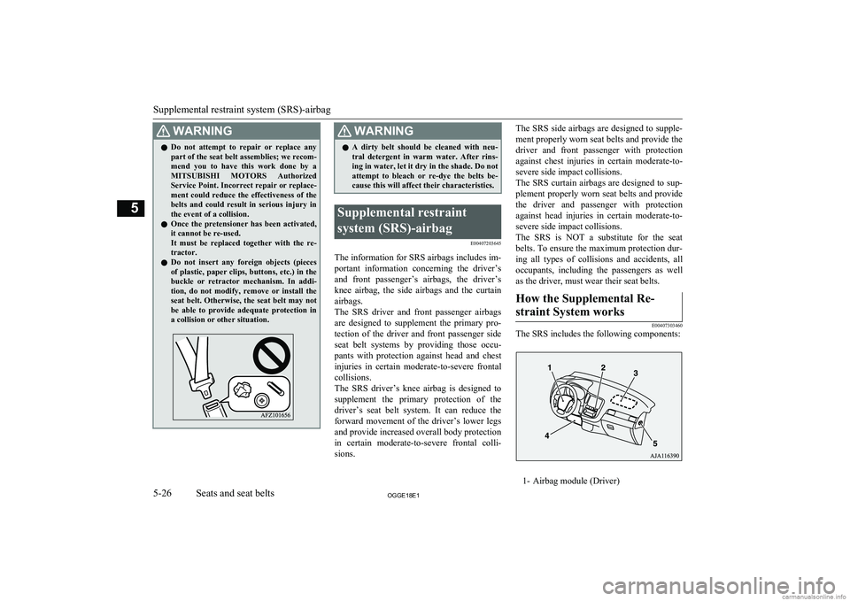 MITSUBISHI OUTLANDER PHEV 2018 Owners Manual (in English) WARNINGlDo not attempt to repair or replace any
part of the seat belt assemblies; we recom-
mend you to have this work done by a MITSUBISHI MOTORS Authorized
Service Point. Incorrect MITSUBISHI OUTLANDER PHEV 2018 Owners Manual (in English) WARNINGlDo not attempt to repair or replace any
part of the seat belt assemblies; we recom-
mend you to have this work done by a MITSUBISHI MOTORS Authorized
Service Point. Incorrect