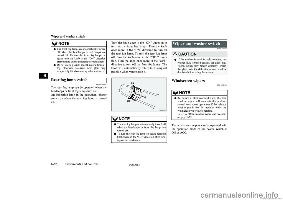 MITSUBISHI OUTLANDER PHEV 2018  Owners Manual (in English) NOTElThe front fog lamps are automatically turned
off  when  the  headlamps  or  tail  lamps  are turned  off.  To  turn  the  front  fog  lamps  on again,  turn  the  knob  in  the  “ON”  directi