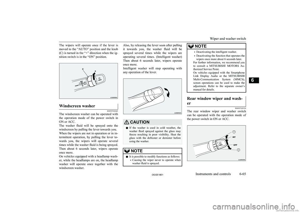 MITSUBISHI OUTLANDER PHEV 2018  Owners Manual (in English) The  wipers  will  operate  once  if  the  lever  ismoved to the “AUTO” position and the knob
(C) is turned in the “+” direction when the ig- nition switch is in the “ON” position.Windscre