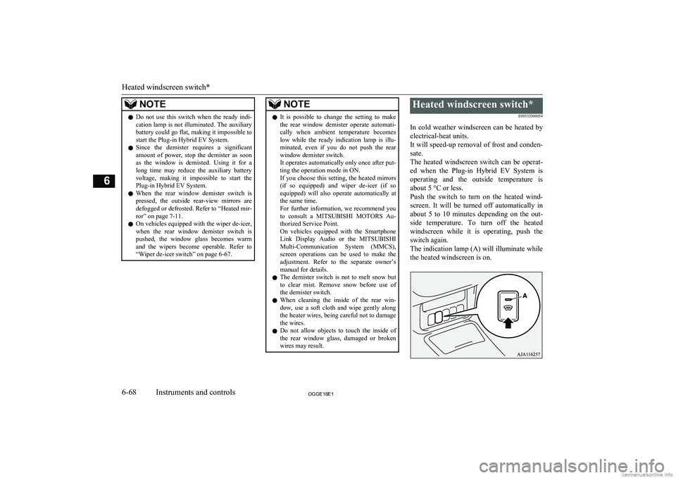 MITSUBISHI OUTLANDER PHEV 2018 Owners Manual (in English) NOTElDo not use this switch when the ready indi-
cation lamp is not illuminated. The auxiliary battery could go flat, making it impossible to
start the Plug-in Hybrid EV System.
l Since the MITSUBISHI OUTLANDER PHEV 2018 Owners Manual (in English) NOTElDo not use this switch when the ready indi-
cation lamp is not illuminated. The auxiliary battery could go flat, making it impossible to
start the Plug-in Hybrid EV System.
l Since the