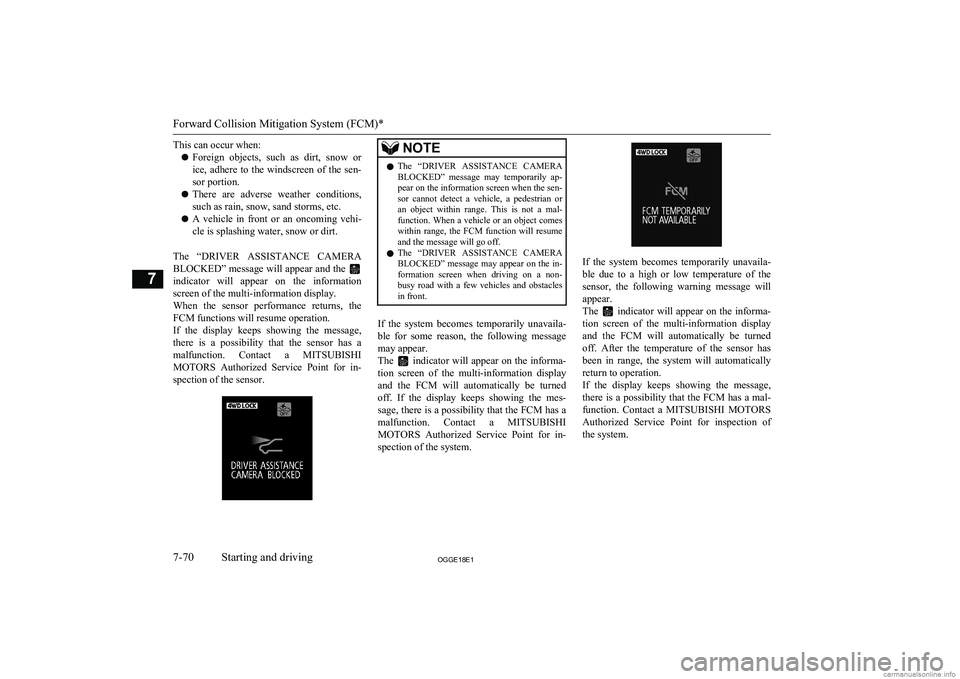 MITSUBISHI OUTLANDER PHEV 2018 Owners Manual (in English) This can occur when:l Foreign objects, such as dirt, snow or
ice, adhere to the windscreen of the sen-
sor portion.
l There are adverse weather conditions,
such as rain, snow, sand st MITSUBISHI OUTLANDER PHEV 2018 Owners Manual (in English) This can occur when:l Foreign objects, such as dirt, snow or
ice, adhere to the windscreen of the sen-
sor portion.
l There are adverse weather conditions,
such as rain, snow, sand st