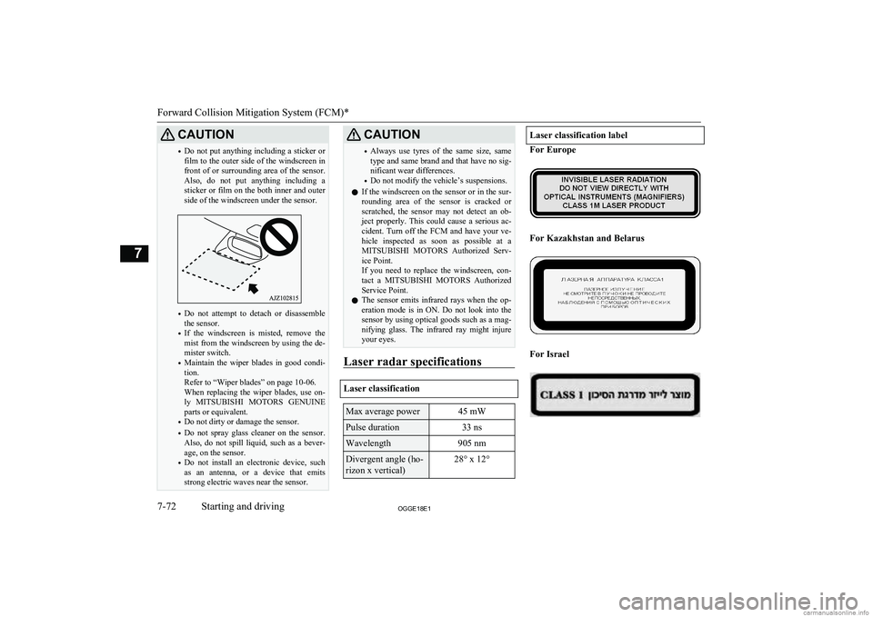 MITSUBISHI OUTLANDER PHEV 2018 Owners Manual (in English) CAUTION•Do not put anything including a sticker or
film to the outer side of the windscreen in front of or surrounding area of the sensor.
Also, do not put anything including a sticker or film MITSUBISHI OUTLANDER PHEV 2018 Owners Manual (in English) CAUTION•Do not put anything including a sticker or
film to the outer side of the windscreen in front of or surrounding area of the sensor.
Also, do not put anything including a sticker or film