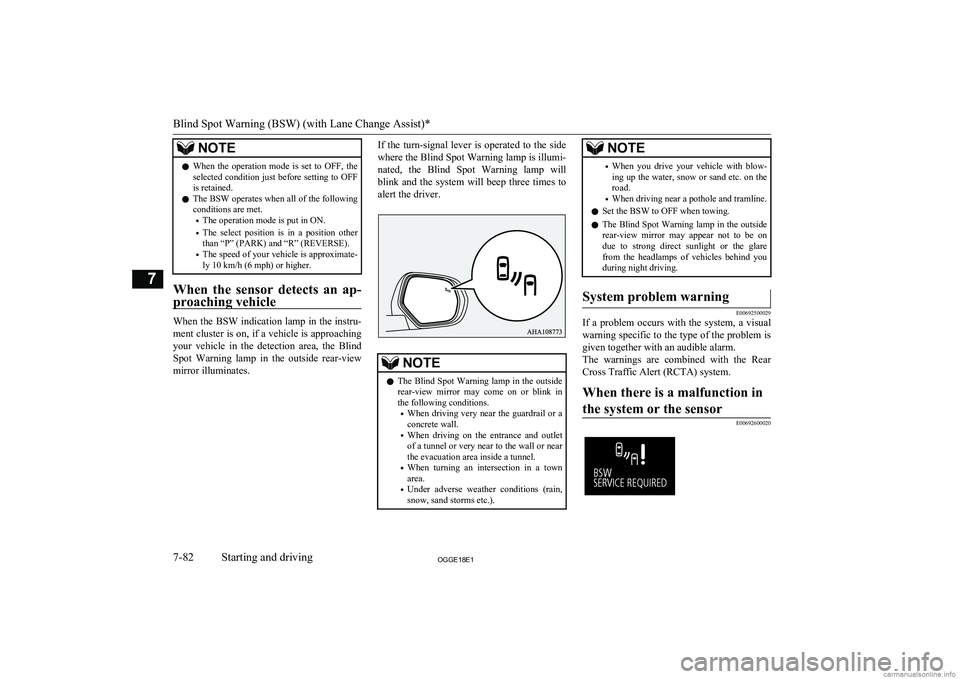 MITSUBISHI OUTLANDER PHEV 2018 Owners Manual (in English) NOTElWhen the operation mode is set to OFF, the
selected condition just before setting to OFFis retained.
l The BSW operates when all of the following
conditions are met.
• The operation mod MITSUBISHI OUTLANDER PHEV 2018 Owners Manual (in English) NOTElWhen the operation mode is set to OFF, the
selected condition just before setting to OFFis retained.
l The BSW operates when all of the following
conditions are met.
• The operation mod