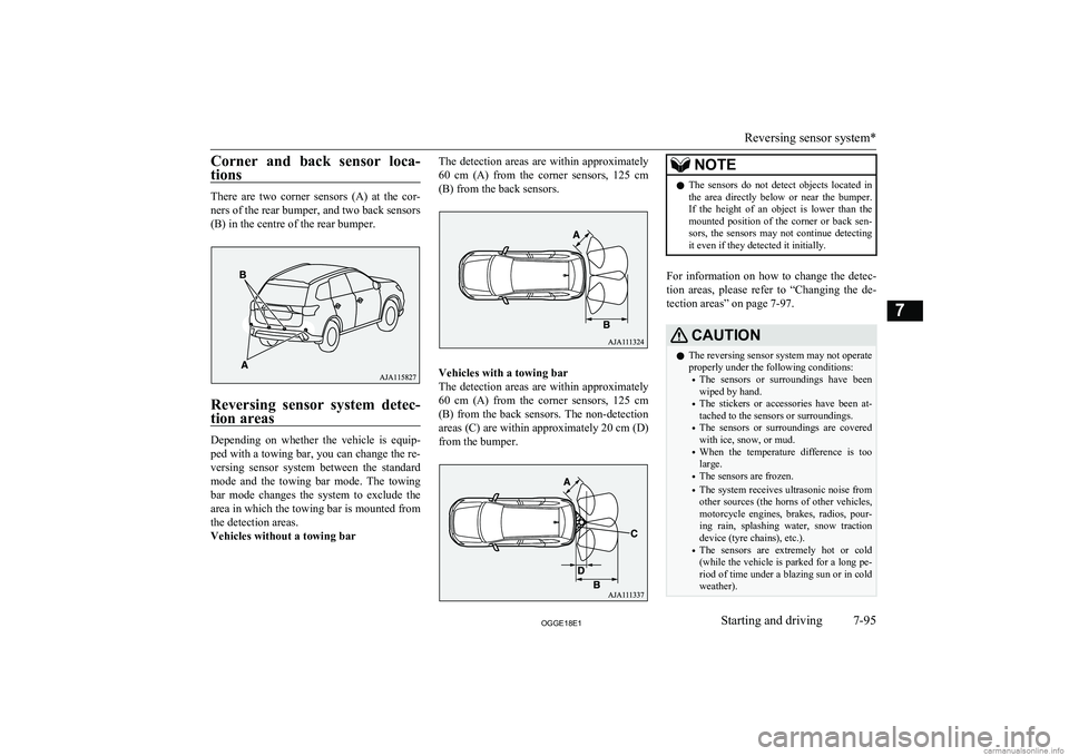 MITSUBISHI OUTLANDER PHEV 2018  Owners Manual (in English) Corner  and  back  sensor  loca-tions
There  are  two  corner  sensors  (A)  at  the  cor-ners of the rear bumper, and two back sensors
(B) in the centre of the rear bumper.
Reversing  sensor  system 