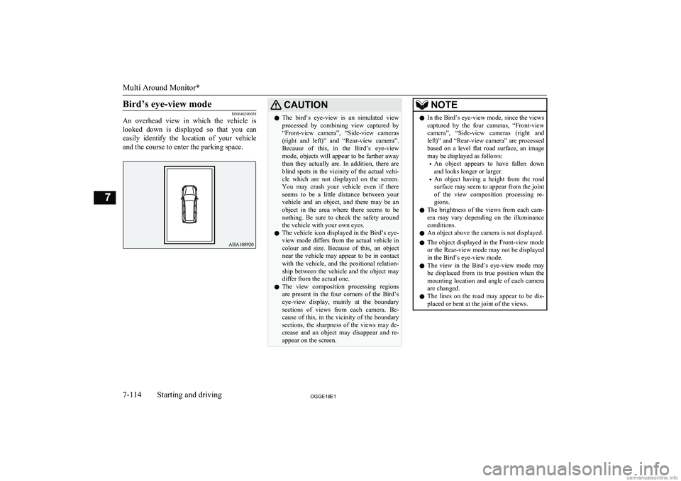 MITSUBISHI OUTLANDER PHEV 2018 Owners Manual (in English) Bird’s eye-view mode
E00646200058
An overhead view in which the vehicle is
looked down is displayed so that you can
easily identify the location of your vehicle
and the course to MITSUBISHI OUTLANDER PHEV 2018 Owners Manual (in English) Bird’s eye-view mode
E00646200058
An overhead view in which the vehicle is
looked down is displayed so that you can
easily identify the location of your vehicle
and the course to