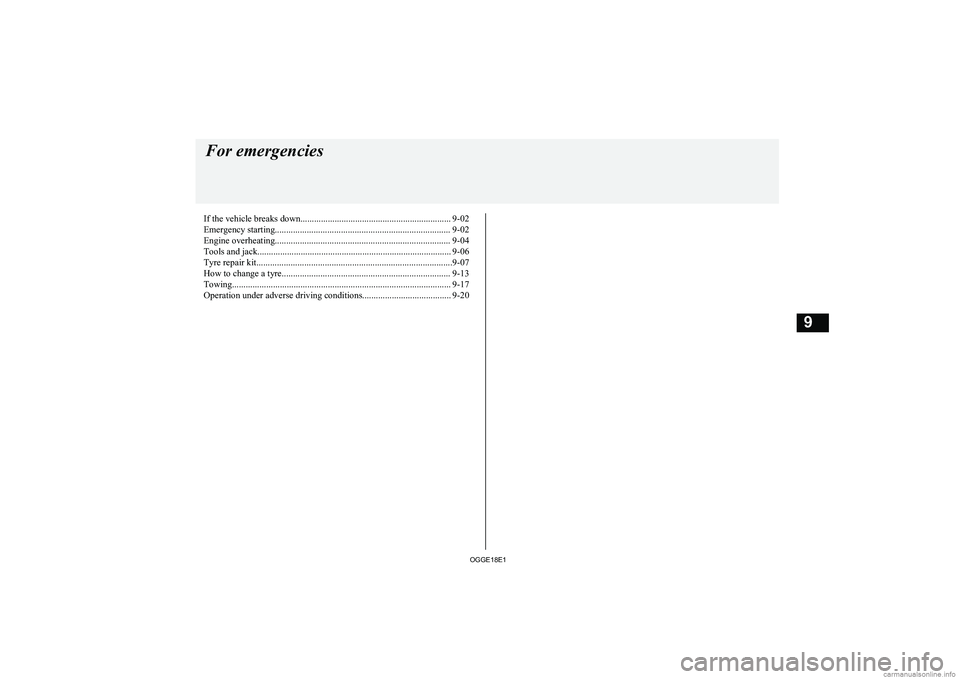 MITSUBISHI OUTLANDER PHEV 2018 Owners Manual (in English) If the vehicle breaks down.................................................................. 9-02Emergency starting............................................................................. 9-02
En MITSUBISHI OUTLANDER PHEV 2018 Owners Manual (in English) If the vehicle breaks down.................................................................. 9-02Emergency starting............................................................................. 9-02
En