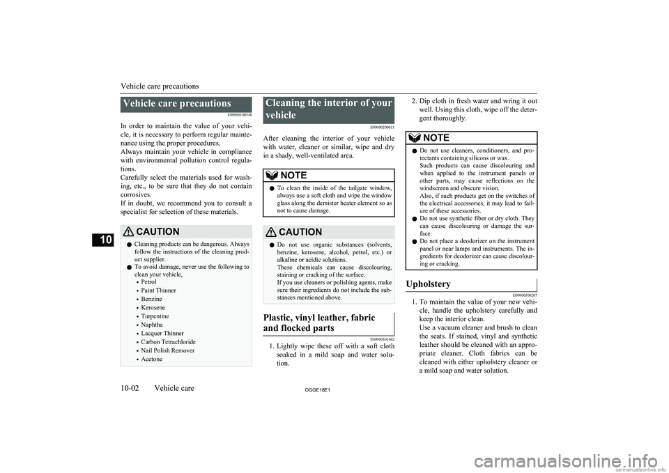 MITSUBISHI OUTLANDER PHEV 2018 Owners Manual (in English) Vehicle care precautionsE00900100548
In order to maintain the value of your vehi- cle, it is necessary to perform regular mainte- nance using the proper procedures.
Always maintain your veh MITSUBISHI OUTLANDER PHEV 2018 Owners Manual (in English) Vehicle care precautionsE00900100548
In order to maintain the value of your vehi- cle, it is necessary to perform regular mainte- nance using the proper procedures.
Always maintain your veh