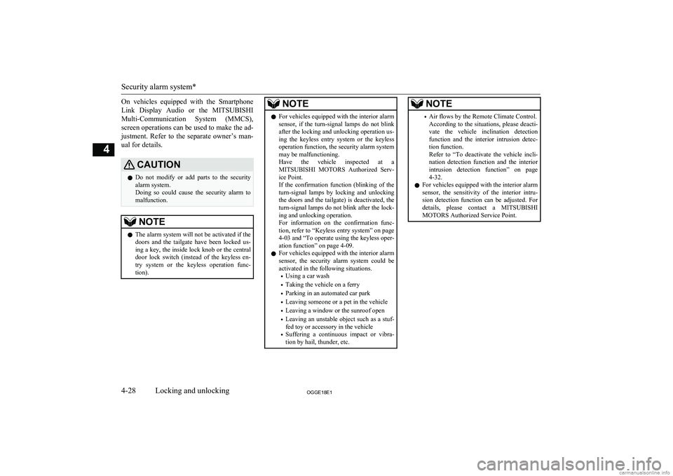 MITSUBISHI OUTLANDER PHEV 2018  Owners Manual (in English) On  vehicles  equipped  with  the  Smartphone
Link  Display  Audio  or  the  MITSUBISHI
Multi-Communication  System  (MMCS),
screen operations can be used to make the ad- justment.  Refer  to  the  se