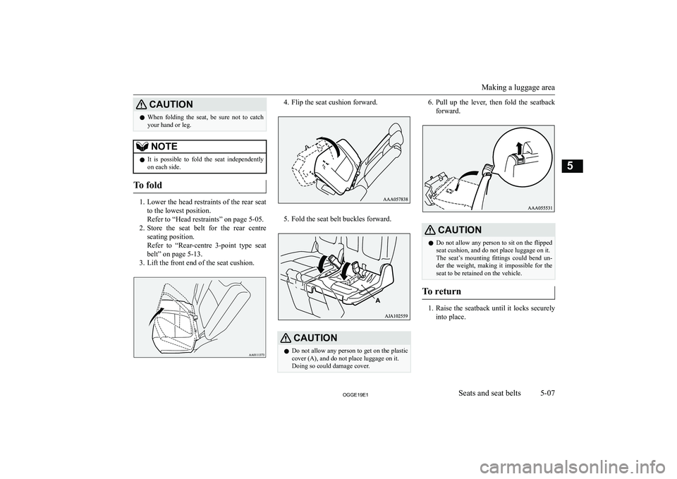 MITSUBISHI OUTLANDER PHEV 2019  Owners Manual (in English) �C�A�U�T�,�O�N�z�W�h�e�n�  �f�o�l�d�i�n�g�  �t�h�e�  �s�e�a�t�,�  �b�e�  �s�u�r�e�  �n�o�t�  �t�o�  �c�a�t�c�h
�y�o�u�r� �h�a�n�d� �o�r� �l�e�g�.�N�O�T�E�z �I�t�  �i�s�  �p�o�s�s�i�b�l�e�  �t�o�  �f�o