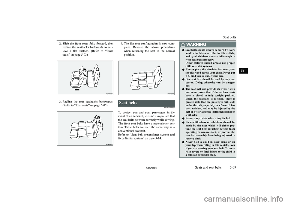 MITSUBISHI OUTLANDER PHEV 2019  Owners Manual (in English) �2�.�S�l�i�d�e�  �t�h�e�  �f�r�o�n�t�  �s�e�a�t�s�  �f�u�l�l�y�  �f�o�r�w�a�r�d�,�  �t�h�e�n
�r�e�c�l�i�n�e�  �t�h�e�  �s�e�a�t�b�a�c�k�s�  �b�a�c�k�w�a�r�d�s�  �t�o�  �a�c�h�- �i�e�v�e�  �a�  �f�l�a�