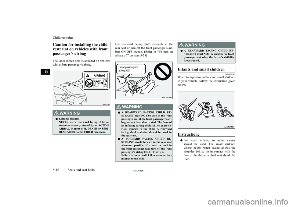 MITSUBISHI OUTLANDER PHEV 2019  Owners Manual (in English) �C�a�u�t�i�o�n� �f�o�r� �i�n�s�t�a�l�l�i�n�g� �t�h�e� �c�h�i�l�d�r�e�s�t�r�a�i�n�t� �o�n� �v�e�h�i�c�l�e�s� �w�i�t�h� �f�r�o�n�t�p�a�s�s�e�n�g�e�r�’�s� �a�i�r�b�a�g
�T�h�e�  �l�a�b�e�l�  �s�h�o�w�n�