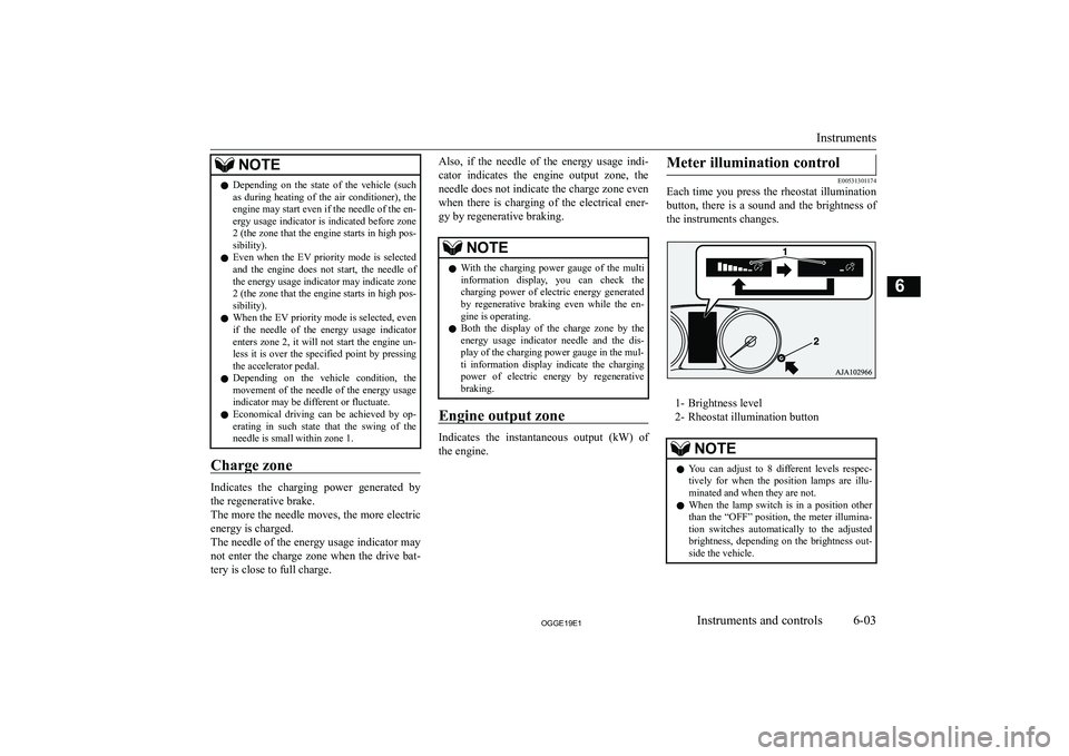 MITSUBISHI OUTLANDER PHEV 2019  Owners Manual (in English) �N�O�T�E�z�D�e�p�e�n�d�i�n�g�  �o�n�  �t�h�e�  �s�t�a�t�e�  �o�f�  �t�h�e�  �v�e�h�i�c�l�e�  �(�s�u�c�h
�a�s�  �d�u�r�i�n�g�  �h�e�a�t�i�n�g�  �o�f�  �t�h�e�  �a�i�r�  �c�o�n�d�i�t�i�o�n�e�r�)�,�  �t�
