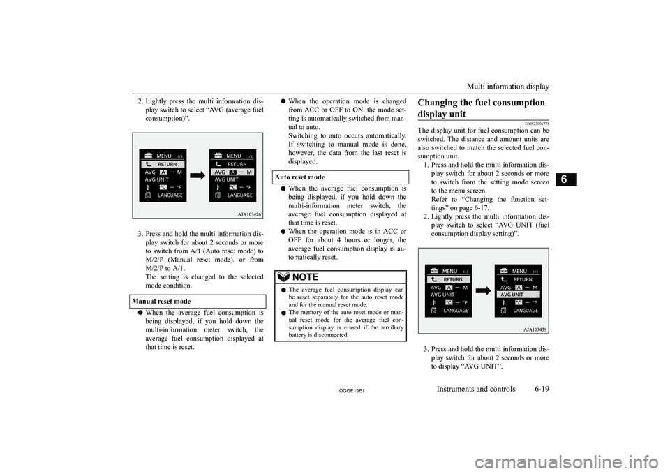 MITSUBISHI OUTLANDER PHEV 2019  Owners Manual (in English) �2�.�L�i�g�h�t�l�y�  �p�r�e�s�s�  �t�h�e�  �m�u�l�t�i�  �i�n�f�o�r�m�a�t�i�o�n�  �d�i�s�-
�p�l�a�y� �s�w�i�t�c�h� �t�o� �s�e�l�e�c�t� �“�A�V�G� �(�a�v�e�r�a�g�e� �f�u�e�l
�c�o�n�s�u�m�p�t�i�o�n�)�