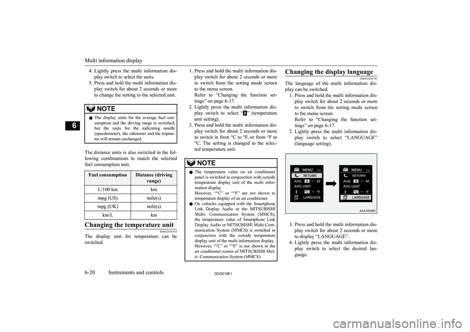 MITSUBISHI OUTLANDER PHEV 2019  Owners Manual (in English) �4�.�L�i�g�h�t�l�y�  �p�r�e�s�s�  �t�h�e�  �m�u�l�t�i�  �i�n�f�o�r�m�a�t�i�o�n�  �d�i�s�-
�p�l�a�y� �s�w�i�t�c�h� �t�o� �s�e�l�e�c�t� �t�h�e� �u�n�i�t�s�.
�5�. �P�r�e�s�s� �a�n�d� �h�o�l�d� �t�h�e� �m