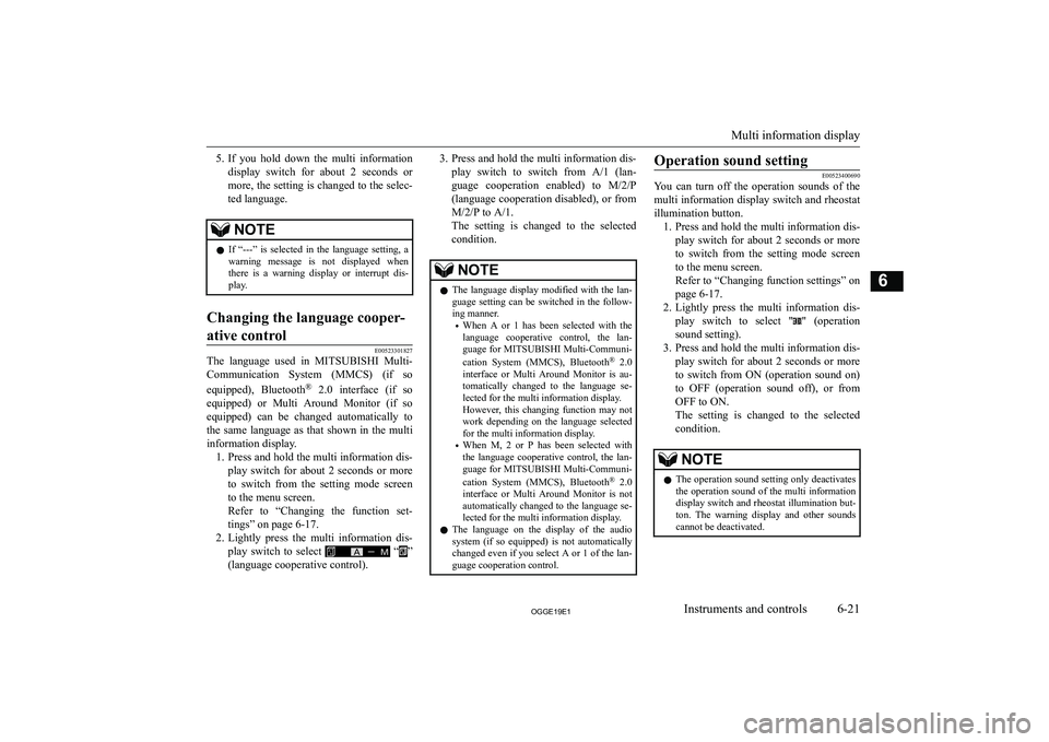 MITSUBISHI OUTLANDER PHEV 2019  Owners Manual (in English) �5�.�I�f�  �y�o�u�  �h�o�l�d�  �d�o�w�n�  �t�h�e�  �m�u�l�t�i�  �i�n�f�o�r�m�a�t�i�o�n
�d�i�s�p�l�a�y�  �s�w�i�t�c�h�  �f�o�r�  �a�b�o�u�t�  �2�  �s�e�c�o�n�d�s�  �o�r
�m�o�r�e�,� �t�h�e� �s�e�t�t�i�n