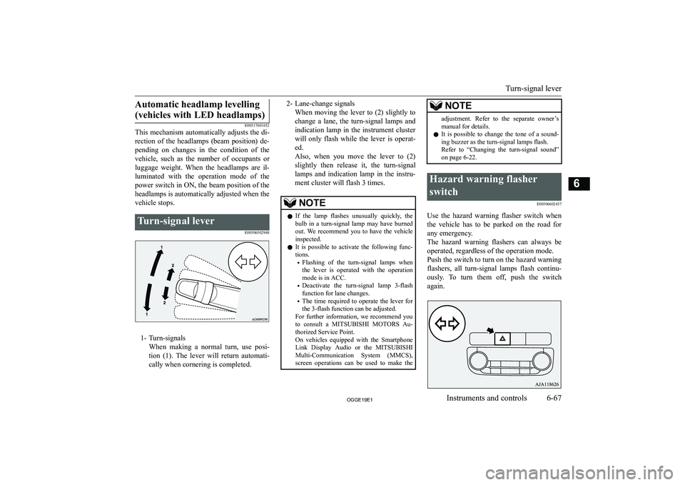 MITSUBISHI OUTLANDER PHEV 2019  Owners Manual (in English) �A�u�t�o�m�a�t�i�c� �h�e�a�d�l�a�m�p� �l�e�v�e�l�l�i�n�g�(�v�e�h�i�c�l�e�s� �w�i�t�h� �L�E�D� �h�e�a�d�l�a�m�p�s�)
�E�0�0�5�1�7�6�0�1�6�5�2
�T�h�i�s� �m�e�c�h�a�n�i�s�m� �a�u�t�o�m�a�t�i�c�a�l�l�y� �a