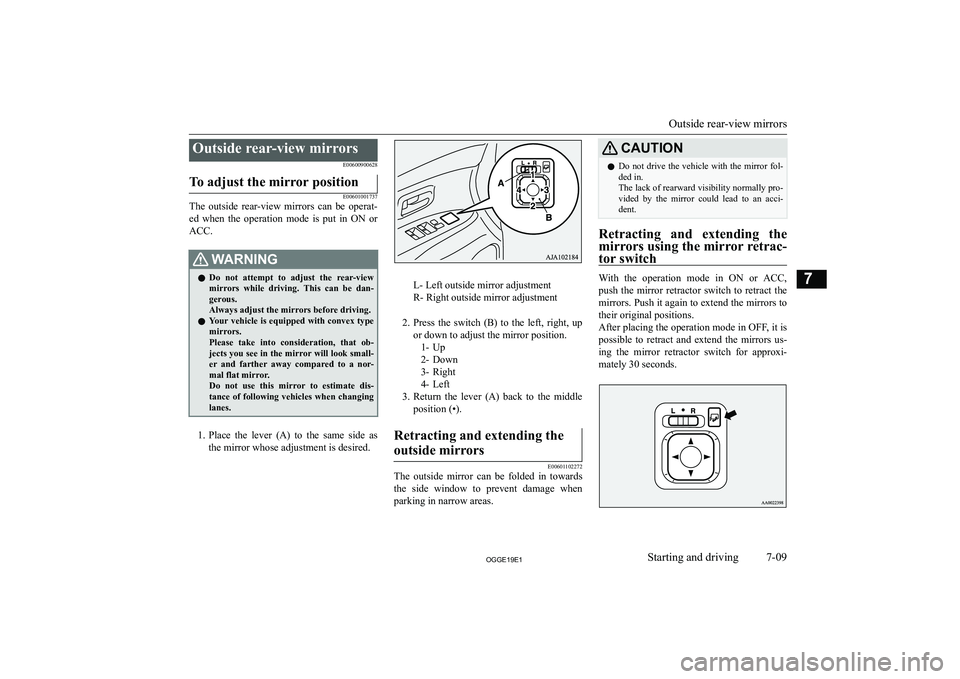 MITSUBISHI OUTLANDER PHEV 2019  Owners Manual (in English) �O�u�t�s�i�d�e� �r�e�a�r�-�v�i�e�w� �m�i�r�r�o�r�s�E�0�0�6�0�0�9�0�0�6�2�8�T�o� �a�d�j�u�s�t� �t�h�e� �m�i�r�r�o�r� �p�o�s�i�t�i�o�n
�E�0�0�6�0�1�0�0�1�7�3�7
�T�h�e�  �o�u�t�s�i�d�e�  �r�e�a�r�-�v�i�e