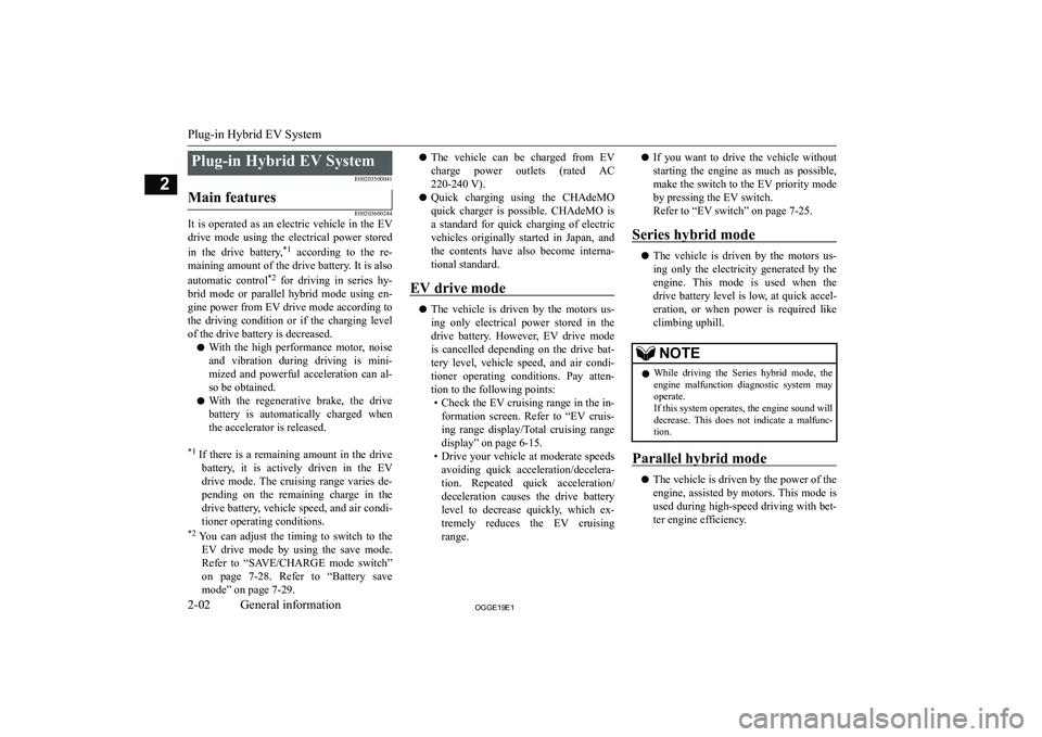 MITSUBISHI OUTLANDER PHEV 2019   (in English) Owners Guide �P�l�u�g�-�i�n� �H�y�b�r�i�d� �E�V� �S�y�s�t�e�m�E�0�0�2�0�3�5�0�0�0�4�1�M�a�i�n� �f�e�a�t�u�r�e�s
�E�0�0�2�0�3�6�0�0�2�4�4
�I�t�  �i�s�  �o�p�e�r�a�t�e�d�  �a�s�  �a�n�  �e�l�e�c�t�r�i�c�  �v�e�h�i�c
