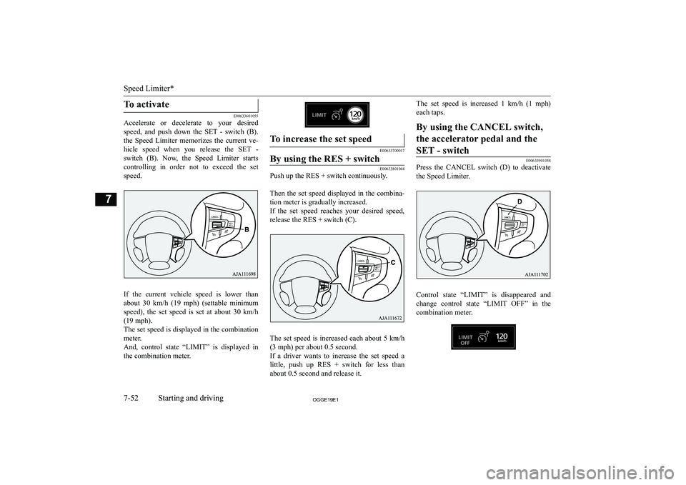 MITSUBISHI OUTLANDER PHEV 2019  Owners Manual (in English) �T�o� �a�c�t�i�v�a�t�e
�E�0�0�6�3�3�6�0�1�0�5�5
�A�c�c�e�l�e�r�a�t�e�  �o�r�  �d�e�c�e�l�e�r�a�t�e�  �t�o�  �y�o�u�r�  �d�e�s�i�r�e�d
�s�p�e�e�d�,�  �a�n�d�  �p�u�s�h�  �d�o�w�n�  �t�h�e�  �S�E�T�  �-