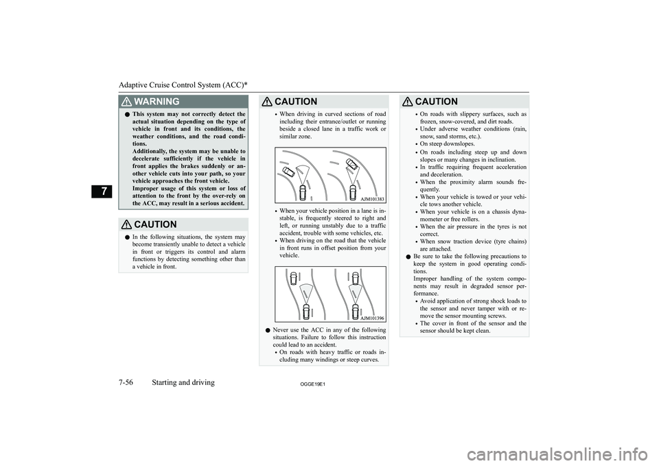 MITSUBISHI OUTLANDER PHEV 2019  Owners Manual (in English) �:�A�R�N�,�N�G�z�T�h�i�s�  �s�y�s�t�e�m�  �m�a�y�  �n�o�t�  �c�o�r�r�e�c�t�l�y�  �d�e�t�e�c�t�  �t�h�e
�a�c�t�u�a�l�  �s�i�t�u�a�t�i�o�n�  �d�e�p�e�n�d�i�n�g�  �o�n�  �t�h�e�  �t�y�p�e�  �o�f
�v�e�h�i