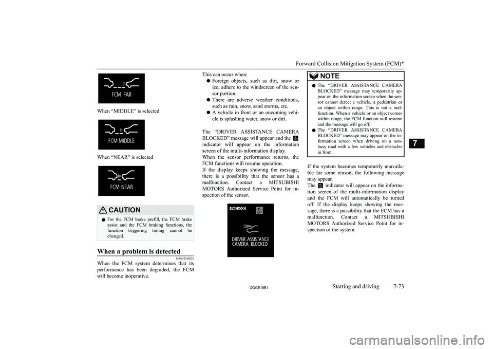 MITSUBISHI OUTLANDER PHEV 2019  Owners Manual (in English) �W�h�e�n� �“�M�I�D�D�L�E�”� �i�s� �s�e�l�e�c�t�e�d
�W�h�e�n� �“�N�E�A�R�”� �i�s� �s�e�l�e�c�t�e�d
�C�A�U�T�,�O�N�z�F�o�r�  �t�h�e�  �F�C�M�  �b�r�a�k�e�  �p�r�e�f�i�l�l�,�  �t�h�e�  �F�C�M�  �