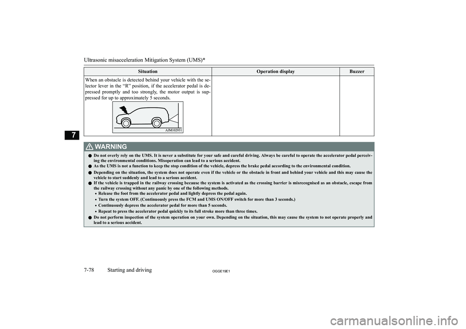 MITSUBISHI OUTLANDER PHEV 2019  Owners Manual (in English) �S�i�t�u�a�t�i�o�n�O�p�e�r�a�t�i�o�n� �d�i�s�p�l�a�y�B�u�z�z�e�r�W�h�e�n� �a�n� �o�b�s�t�a�c�l�e� �i�s� �d�e�t�e�c�t�e�d� �b�e�h�i�n�d� �y�o�u�r� �v�e�h�i�c�l�e� �w�i�t�h� �t�h�e� �s�e�-
�l�e�c�t�o�r�