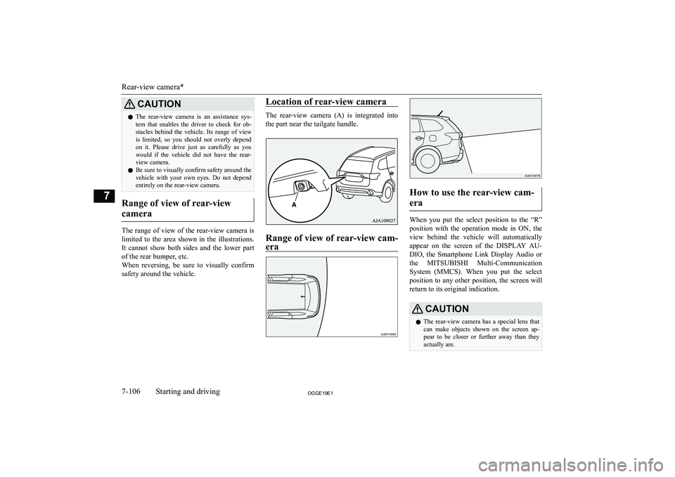 MITSUBISHI OUTLANDER PHEV 2019  Owners Manual (in English) �C�A�U�T�,�O�N�z�T�h�e�  �r�e�a�r�-�v�i�e�w�  �c�a�m�e�r�a�  �i�s�  �a�n�  �a�s�s�i�s�t�a�n�c�e�  �s�y�s�-
�t�e�m�  �t�h�a�t�  �e�n�a�b�l�e�s�  �t�h�e�  �d�r�i�v�e�r�  �t�o�  �c�h�e�c�k�  �f�o�r�  �o�