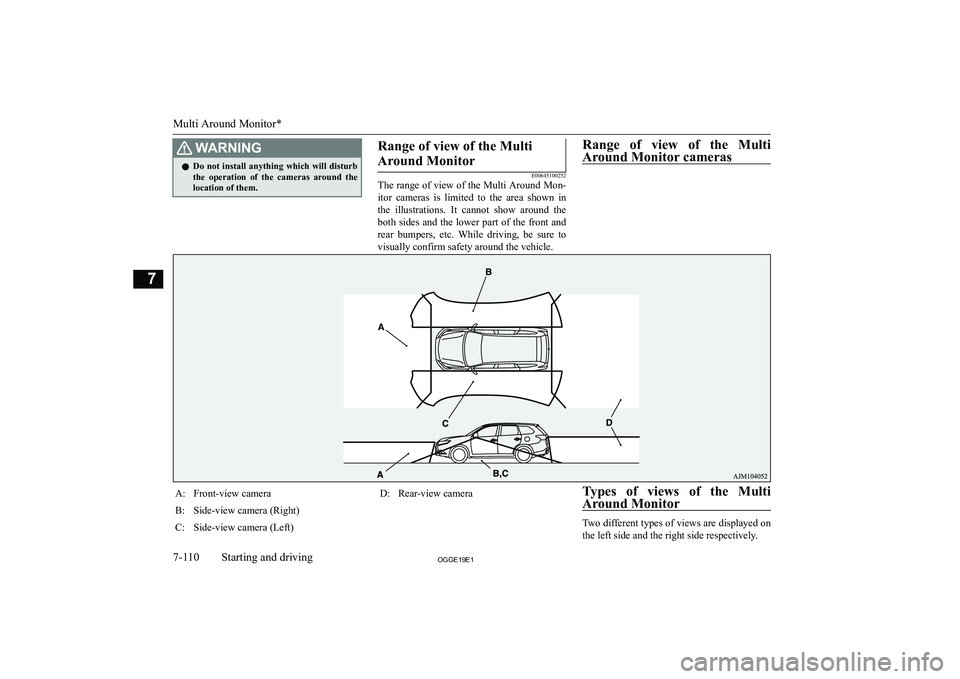 MITSUBISHI OUTLANDER PHEV 2019  Owners Manual (in English) �:�A�R�N�,�N�G�z�D�o�  �n�o�t�  �i�n�s�t�a�l�l�  �a�n�y�t�h�i�n�g�  �w�h�i�c�h�  �w�i�l�l�  �d�i�s�t�u�r�b
�t�h�e�  �o�p�e�r�a�t�i�o�n�  �o�f�  �t�h�e�  �c�a�m�e�r�a�s�  �a�r�o�u�n�d�  �t�h�e�l�o�c�a�