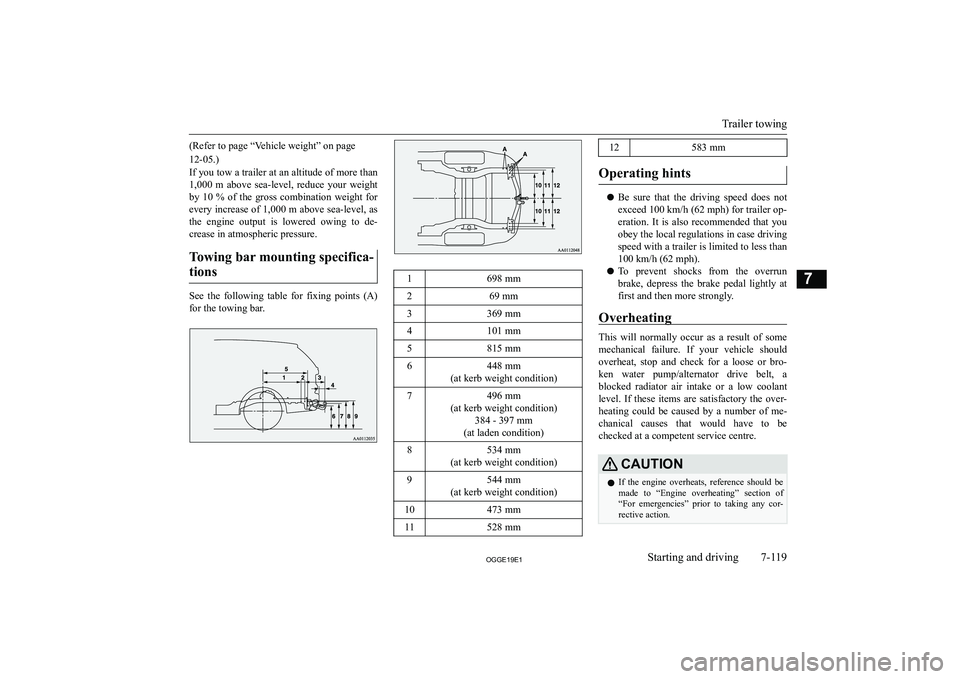 MITSUBISHI OUTLANDER PHEV 2019  Owners Manual (in English) �(�R�e�f�e�r� �t�o� �p�a�g�e� �“�V�e�h�i�c�l�e� �w�e�i�g�h�t�”� �o�n� �p�a�g�e
�1�2�-�0�5�.�)
�I�f� �y�o�u� �t�o�w� �a� �t�r�a�i�l�e�r� �a�t� �a�n� �a�l�t�i�t�u�d�e� �o�f� �m�o�r�e� �t�h�a�n
�1�,�