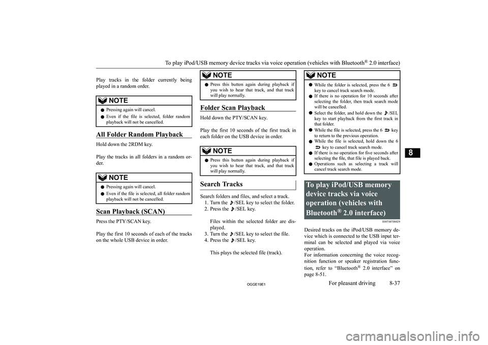 MITSUBISHI OUTLANDER PHEV 2019  Owners Manual (in English) � 
�P�l�a�y�  �t�r�a�c�k�s�  �i�n�  �t�h�e�  �f�o�l�d�e�r�  �c�u�r�r�e�n�t�l�y�  �b�e�i�n�g
�p�l�a�y�e�d� �i�n� �a� �r�a�n�d�o�m� �o�r�d�e�r�.�N�O�T�E�z �P�r�e�s�s�i�n�g� �a�g�a�i�n� �w�i�l�l� �c�a�n�