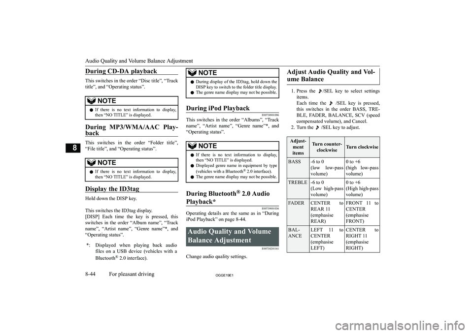 MITSUBISHI OUTLANDER PHEV 2019  Owners Manual (in English) �D�u�r�i�n�g� �C�D�-�D�A� �p�l�a�y�b�a�c�k
�T�h�i�s� �s�w�i�t�c�h�e�s� �i�n� �t�h�e� �o�r�d�e�r� �“�D�i�s�c� �t�i�t�l�e�”�,� �“�T�r�a�c�k
�t�i�t�l�e�”�,� �a�n�d� �“�O�p�e�r�a�t�i�n�g� �s�t�a