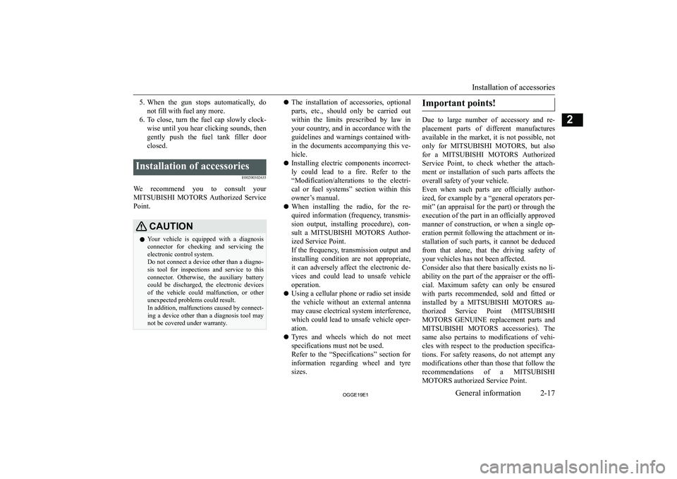 MITSUBISHI OUTLANDER PHEV 2019   (in English) Service Manual �5�.�W�h�e�n�  �t�h�e�  �g�u�n�  �s�t�o�p�s�  �a�u�t�o�m�a�t�i�c�a�l�l�y�,�  �d�o
�n�o�t� �f�i�l�l� �w�i�t�h� �f�u�e�l� �a�n�y� �m�o�r�e�.
�6�. �T�o�  �c�l�o�s�e�,�  �t�u�r�n�  �t�h�e�  �f�u�e�l�  �c�