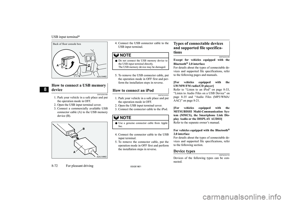 MITSUBISHI OUTLANDER PHEV 2019  Owners Manual (in English) �H�o�w� �t�o� �c�o�n�n�e�c�t� �a� �U�S�B� �m�e�m�o�r�y�d�e�v�i�c�e
�E�0�0�7�6�2�0�0�1�9�0�6
�1�. �P�a�r�k� �y�o�u�r� �v�e�h�i�c�l�e� �i�n� �a� �s�a�f�e� �p�l�a�c�e� �a�n�d� �p�u�t
�t�h�e� �o�p�e�r�a�t