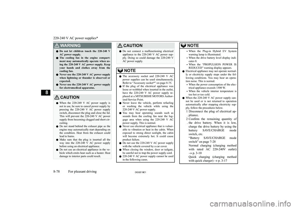 MITSUBISHI OUTLANDER PHEV 2019  Owners Manual (in English) �:�A�R�N�,�N�G�z�D�o�  �n�o�t�  �l�e�t�  �c�h�i�l�d�r�e�n�  �t�o�u�c�h�  �t�h�e�  �2�2�0�-�2�4�0�  �V
�A�C� �p�o�w�e�r� �s�u�p�p�l�y�.
�z �T�h�e�  �c�o�o�l�i�n�g�  �f�a�n�  �i�n�  �t�h�e�  �e�n�g�i�n�