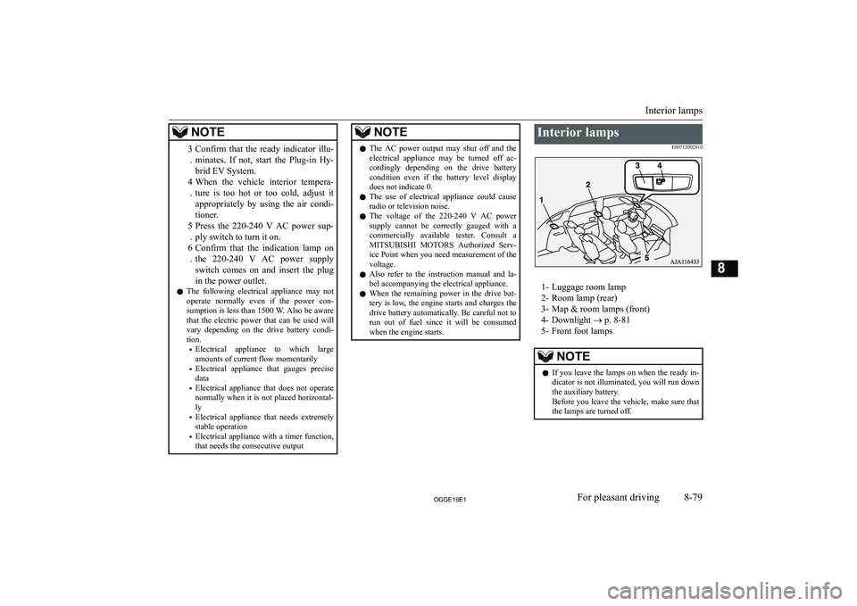 MITSUBISHI OUTLANDER PHEV 2019  Owners Manual (in English) �N�O�T�E�3�. �C�o�n�f�i�r�m�  �t�h�a�t�  �t�h�e�  �r�e�a�d�y�  �i�n�d�i�c�a�t�o�r�  �i�l�l�u�-
�m�i�n�a�t�e�s�.�  �I�f�  �n�o�t�,�  �s�t�a�r�t�  �t�h�e�  �P�l�u�g�-�i�n�  �H�y�- �b�r�i�d� �E�V� �S�y�s