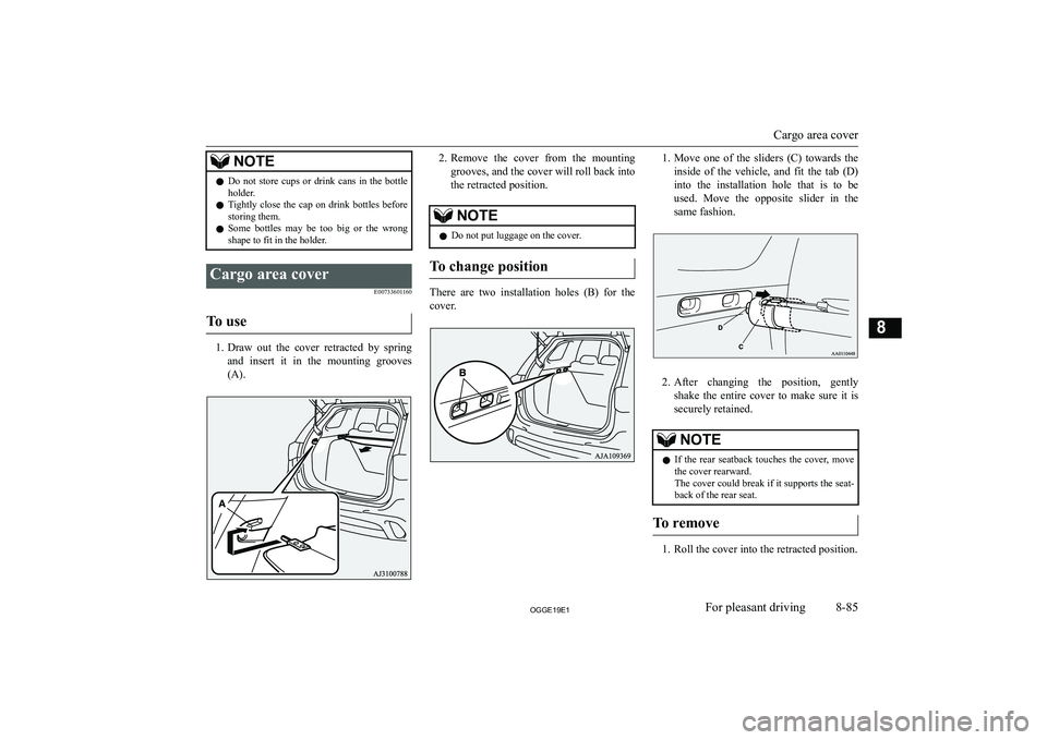MITSUBISHI OUTLANDER PHEV 2019  Owners Manual (in English) �N�O�T�E�z�D�o�  �n�o�t�  �s�t�o�r�e�  �c�u�p�s�  �o�r�  �d�r�i�n�k�  �c�a�n�s�  �i�n�  �t�h�e�  �b�o�t�t�l�e
�h�o�l�d�e�r�.
�z �T�i�g�h�t�l�y�  �c�l�o�s�e�  �t�h�e�  �c�a�p�  �o�n�  �d�r�i�n�k�  �b�o