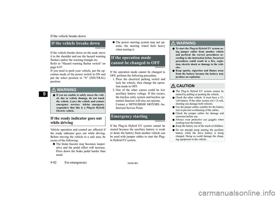 MITSUBISHI OUTLANDER PHEV 2019  Owners Manual (in English) �I�f� �t�h�e� �v�e�h�i�c�l�e� �b�r�e�a�k�s� �d�o�w�n�E�0�0�8�0�0�1�0�2�4�0�8
�I�f� �t�h�e� �v�e�h�i�c�l�e� �b�r�e�a�k�s� �d�o�w�n� �o�n� �t�h�e� �r�o�a�d�,� �m�o�v�e �i�t�  �t�o�  �t�h�e�  �s�h�o�u�l�