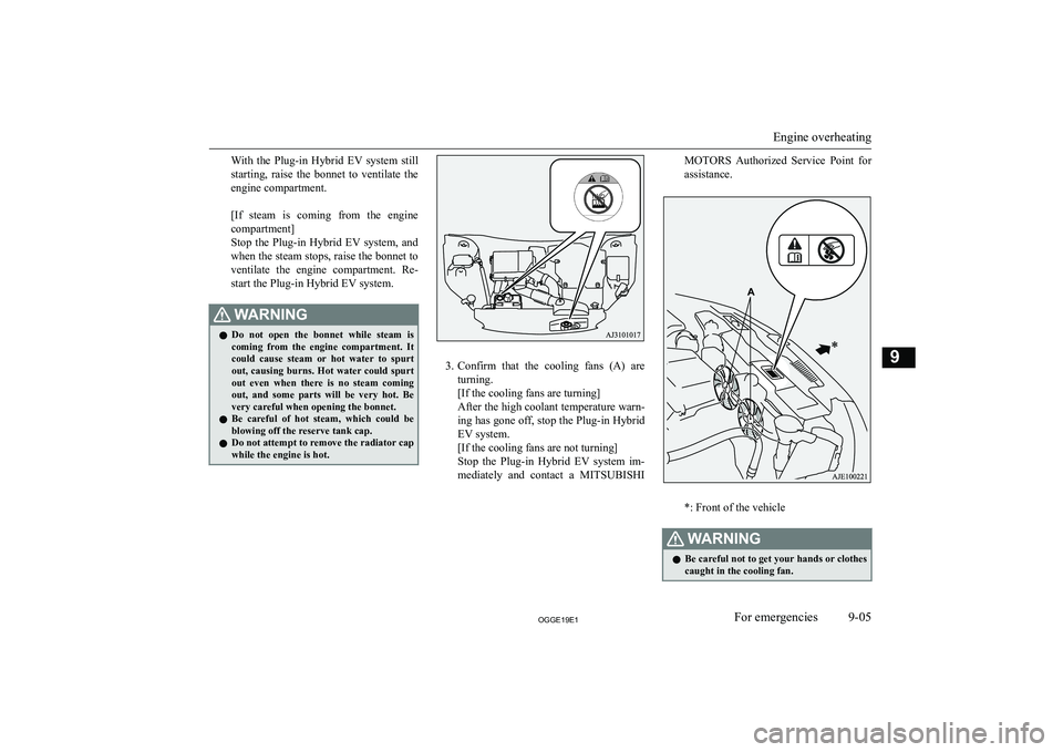 MITSUBISHI OUTLANDER PHEV 2019  Owners Manual (in English) �W�i�t�h�  �t�h�e�  �P�l�u�g�-�i�n�  �H�y�b�r�i�d�  �E�V�  �s�y�s�t�e�m�  �s�t�i�l�l
�s�t�a�r�t�i�n�g�,�  �r�a�i�s�e�  �t�h�e�  �b�o�n�n�e�t�  �t�o�  �v�e�n�t�i�l�a�t�e�  �t�h�e
�e�n�g�i�n�e� �c�o�m�p
