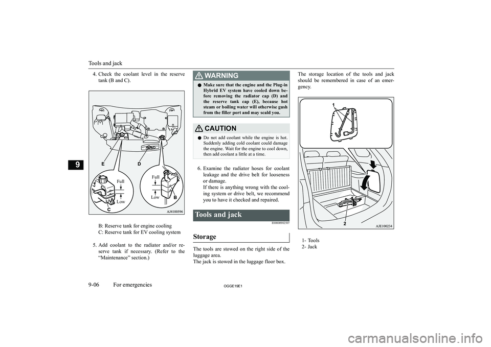 MITSUBISHI OUTLANDER PHEV 2019  Owners Manual (in English) �4�.�C�h�e�c�k�  �t�h�e�  �c�o�o�l�a�n�t�  �l�e�v�e�l�  �i�n�  �t�h�e�  �r�e�s�e�r�v�e
�t�a�n�k� �(�B� �a�n�d� �C�)�.
�B�:� �R�e�s�e�r�v�e� �t�a�n�k� �f�o�r� �e�n�g�i�n�e� �c�o�o�l�i�n�g
�C�:� �R�e�s�