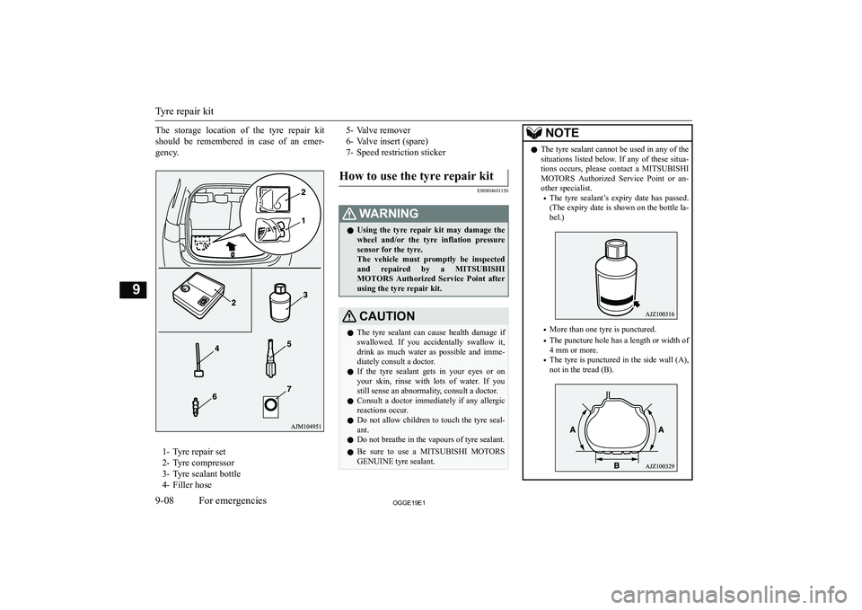MITSUBISHI OUTLANDER PHEV 2019  Owners Manual (in English) �T�h�e�  �s�t�o�r�a�g�e�  �l�o�c�a�t�i�o�n�  �o�f�  �t�h�e�  �t�y�r�e�  �r�e�p�a�i�r�  �k�i�t
�s�h�o�u�l�d�  �b�e�  �r�e�m�e�m�b�e�r�e�d�  �i�n�  �c�a�s�e�  �o�f�  �a�n�  �e�m�e�r�- �g�e�n�c�y�.
�1�- 
