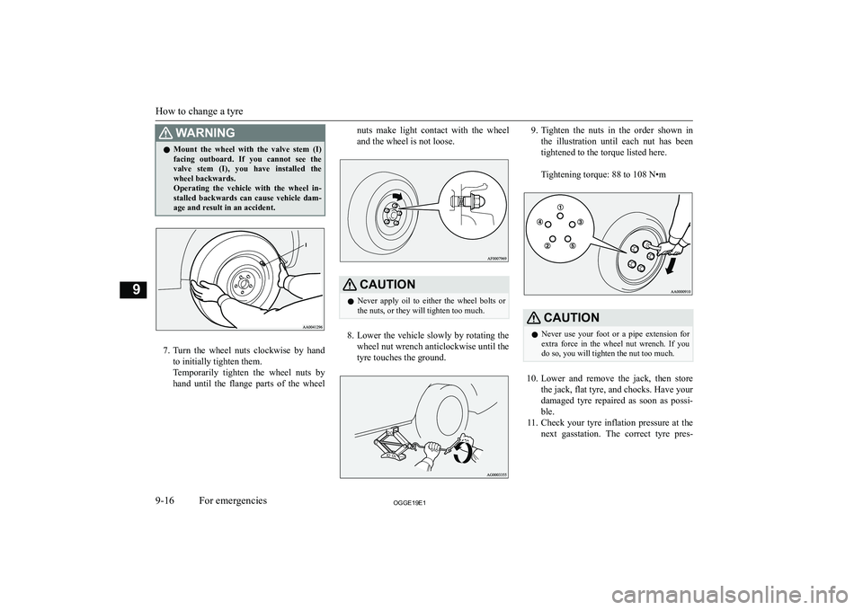 MITSUBISHI OUTLANDER PHEV 2019  Owners Manual (in English) �:�A�R�N�,�N�G�z�M�o�u�n�t�  �t�h�e�  �w�h�e�e�l�  �w�i�t�h�  �t�h�e�  �v�a�l�v�e�  �s�t�e�m�  �(�I�)
�f�a�c�i�n�g�  �o�u�t�b�o�a�r�d�.�  �I�f�  �y�o�u�  �c�a�n�n�o�t�  �s�e�e�  �t�h�e
�v�a�l�v�e�  �s