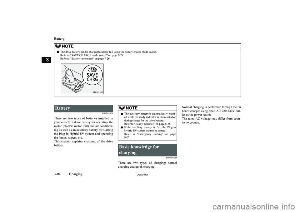 MITSUBISHI OUTLANDER PHEV 2019   (in English) Service Manual �N�O�T�E�z�T�h�e� �d�r�i�v�e� �b�a�t�t�e�r�y� �c�a�n� �b�e� �c�h�a�r�g�e�d� �t�o� �n�e�a�r�l�y� �f�u�l�l� �u�s�i�n�g� �t�h�e� �b�a�t�t�e�r�y� �c�h�a�r�g�e� �m�o�d�e� �s�w�i�t�c�h�.
�R�e�f�e�r� �t�o� �