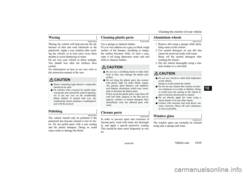 MITSUBISHI OUTLANDER PHEV 2019  Owners Manual (in English) �W�a�x�i�n�g
�E�0�0�9�0�1�0�0�0�9�1�9
�W�a�x�i�n�g�  �t�h�e�  �v�e�h�i�c�l�e�  �w�i�l�l�  �h�e�l�p�  �p�r�e�v�e�n�t�  �t�h�e�  �a�d�-
�h�e�r�e�n�c�e�  �o�f�  �d�u�s�t�  �a�n�d�  �r�o�a�d�  �c�h�e�m�i�