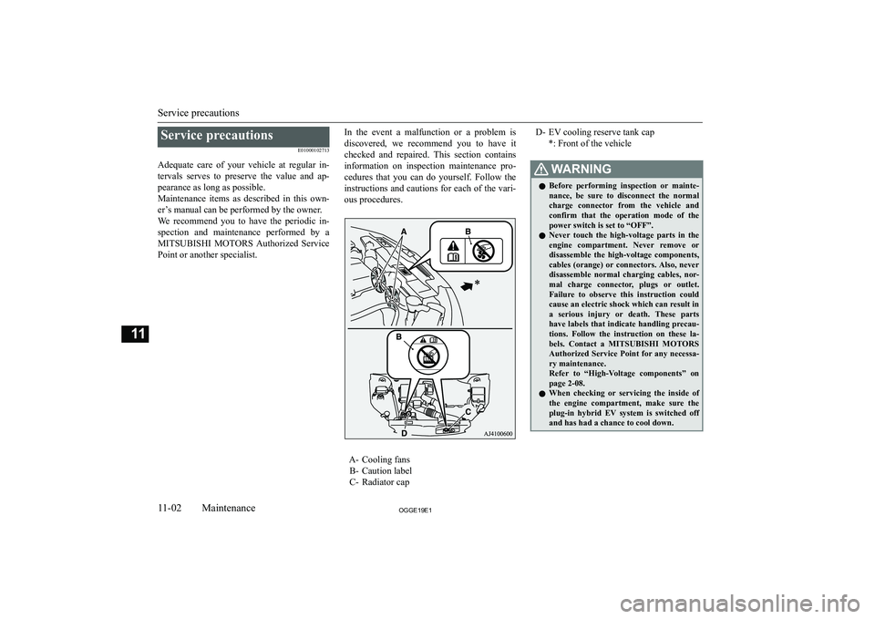 MITSUBISHI OUTLANDER PHEV 2019  Owners Manual (in English) �S�e�r�v�i�c�e� �p�r�e�c�a�u�t�i�o�n�s�E�0�1�0�0�0�1�0�2�7�1�3
�A�d�e�q�u�a�t�e�  �c�a�r�e�  �o�f�  �y�o�u�r�  �v�e�h�i�c�l�e�  �a�t�  �r�e�g�u�l�a�r�  �i�n�- �t�e�r�v�a�l�s�  �s�e�r�v�e�s�  �t�o�  �p