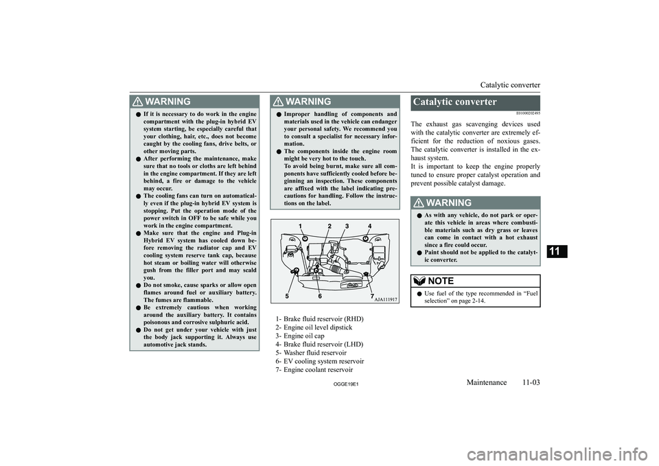MITSUBISHI OUTLANDER PHEV 2019  Owners Manual (in English) �:�A�R�N�,�N�G�z�I�f�  �i�t�  �i�s�  �n�e�c�e�s�s�a�r�y�  �t�o�  �d�o�  �w�o�r�k�  �i�n�  �t�h�e�  �e�n�g�i�n�e
�c�o�m�p�a�r�t�m�e�n�t�  �w�i�t�h�  �t�h�e�  �p�l�u�g�-�i�n�  �h�y�b�r�i�d�  �E�V
�s�y�s
